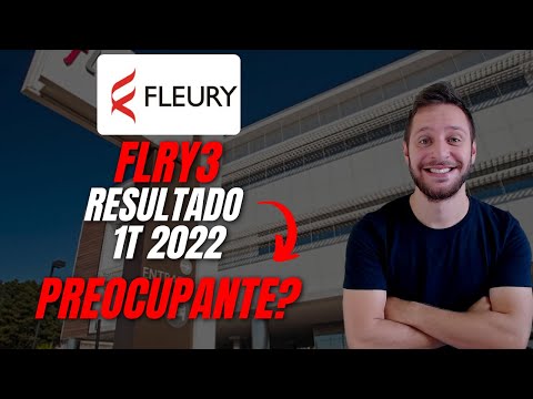 FLRY3, Resultado Fleury 1T 2022 | Preocupante a queda no Lucro?