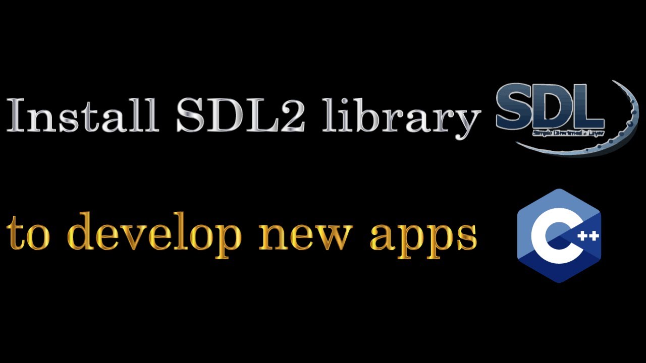 Install sdl2 library to develop new apps youtube