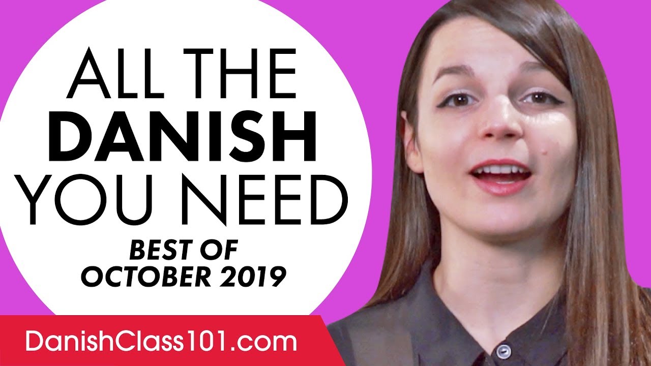 Your Monthly Dose of Danish - Best of October 2019