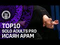 ИСАЯН АРАМ ✪ TOP10 ✪ SOLO ADULTS PRO ✪ RDC22 Project818 Russian Dance Festival, Moscow 2022 ✪