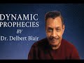 Dynamic Prophecies | Dr. Delbert Blair