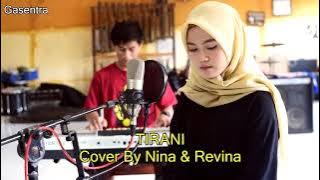 TIRANI Cover By Nina & Revina Gasentra