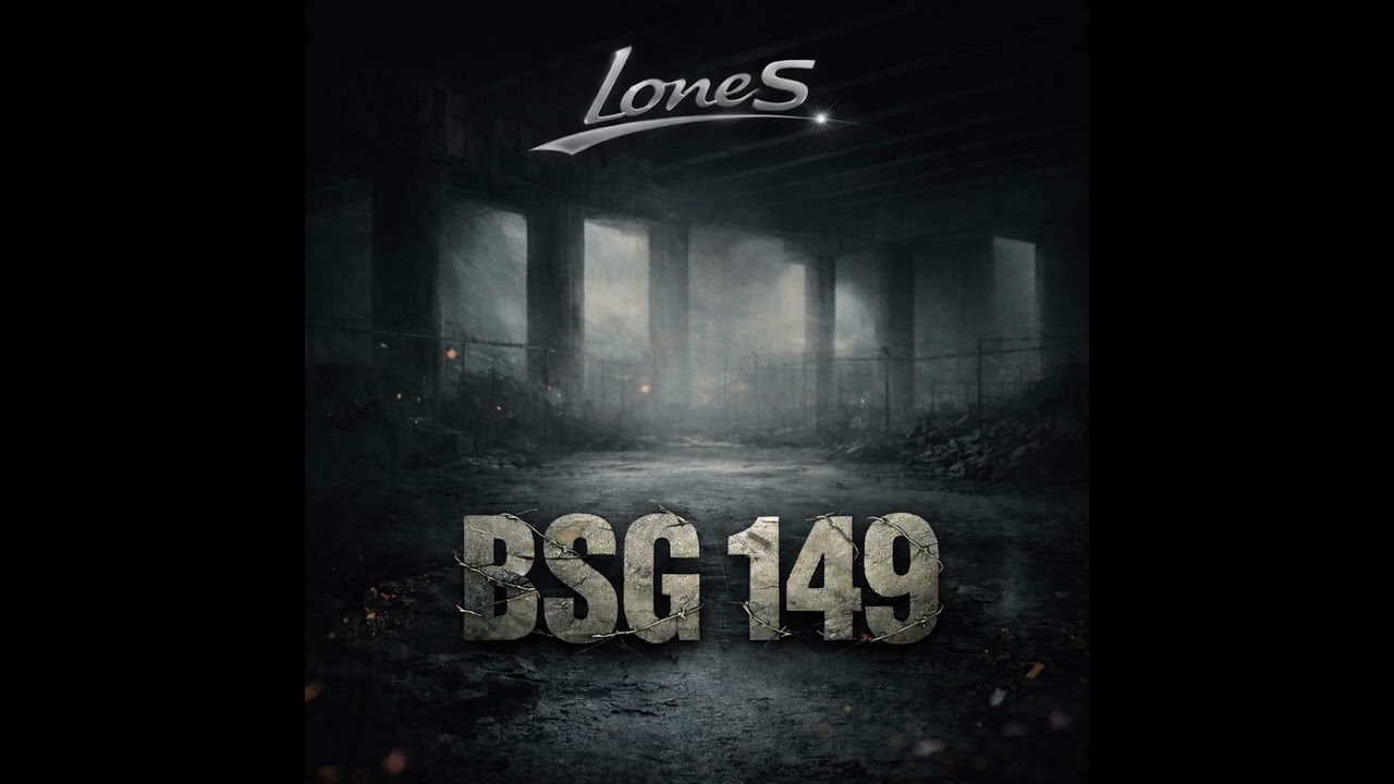 LONES – BSG 149 (Official Audio)