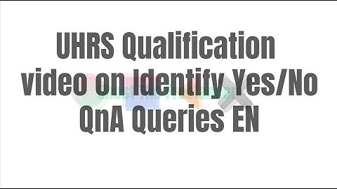 UHRS HITAPP Qualification video on Identify Yes/No QnA Queries EN