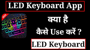 LED keyboard app kya hai kaise use Kare || how to use LED keyboard app