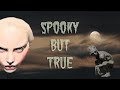 Spooky but True 1