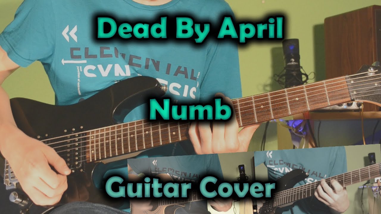 Dead By April - Numb (GUITAR COVER)