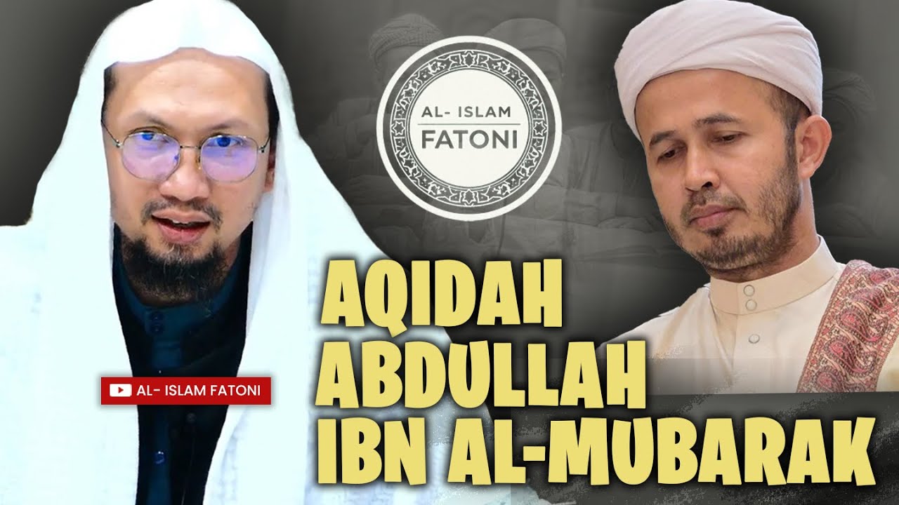 AQIDAH ABDULLAH IBN AL-MUBARAK