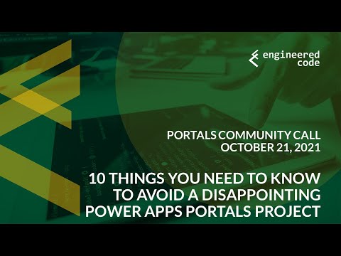 Portals Community Call - October 21, 2021 - 10 Things Avoid a Disappointing Portals Project