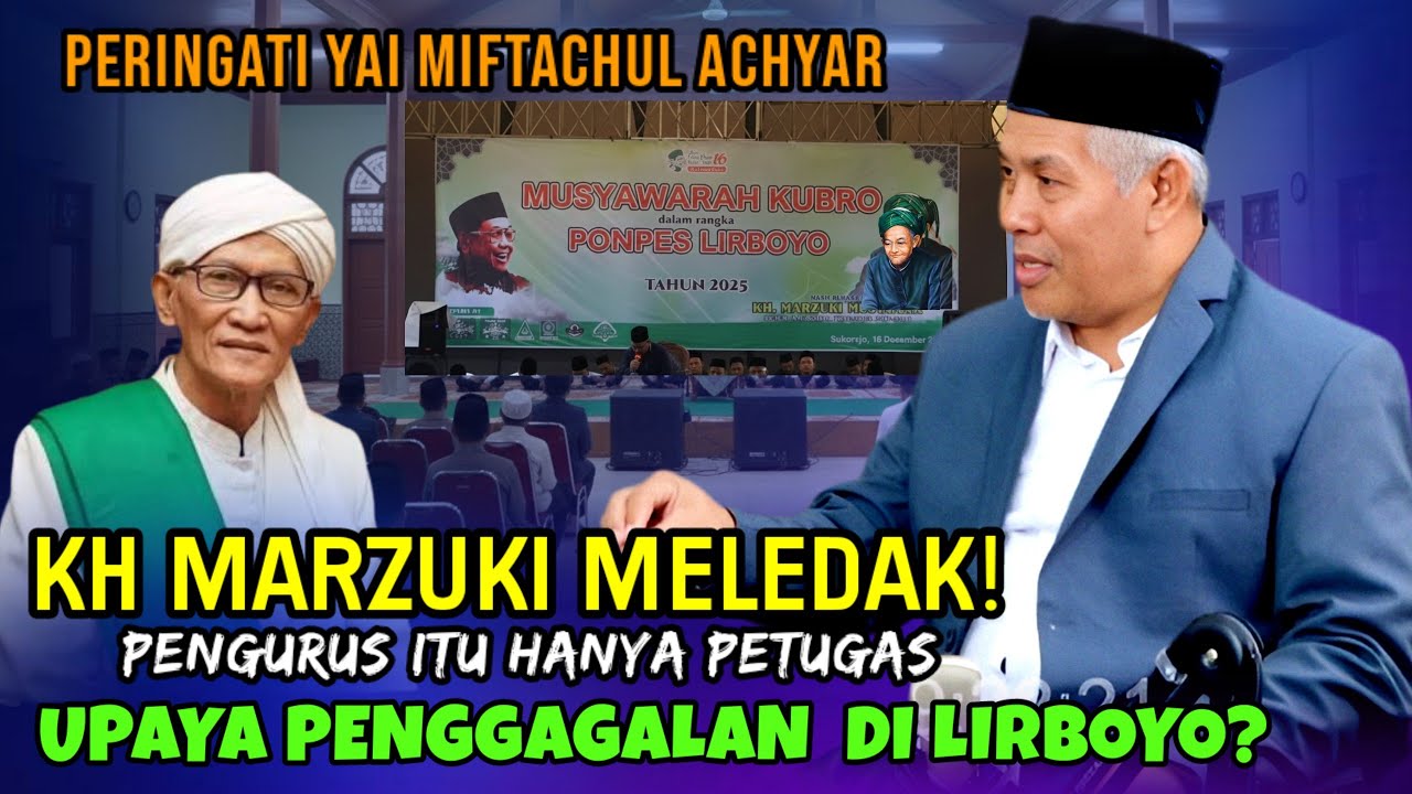 UPAYA PENGGAGALAN MUSYAWARAH KUBRO LIRBOYO? SIMAK PENJELASAN KH MARZUKI MUSTAMAR TERBARU! sukorejo