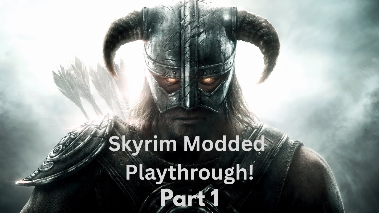 Skyrim Modded Playthrough Part 1! - YouTube