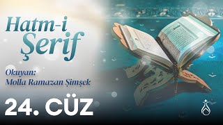 Hatm-I Şerif - 24. Cüz - Molla Ramazan Şimşek