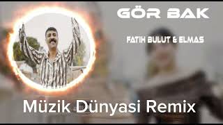 Fatih Bulut & Elmas GÖR BAK (MÜZİK DÜNYASİ REMİX) Gör Bak Neler Oldu Yüreğime Resimi