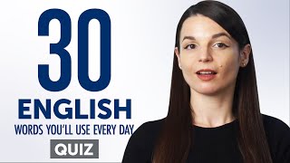 Quiz | 30 English Words You'll Use Every Day - Basic Vocabulary #43