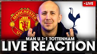 MAN UTD 1-1 TOTTENHAM LIVE | Post-Match Reaction