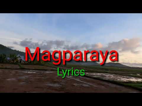Magparaya - Rain Pigkaulan (Lyrics)