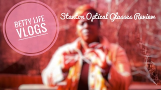 Stanton Optical Glasses | Review