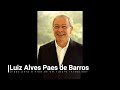 Luiz Alves Paes de Barros - Qual a sua filosofia de vida e o que o  juro baixo pode representar?