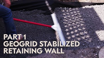 How to Build a Geogrid Stabilized Retaining Wall - Part 1