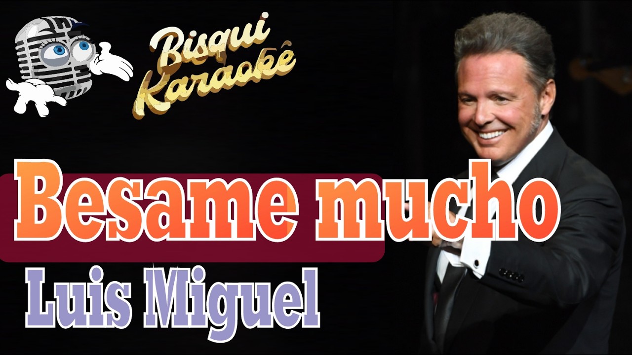 Besame mucho - Karaokê