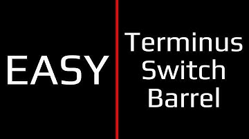 EASY | Terminus Switch Barrel