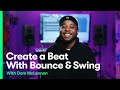 Groove Theory Make A Beat With Bounce And Swing 