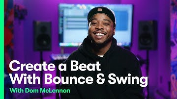 Groove Theory Make a Beat with Bounce and Swing