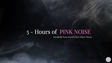 5 Hours of Pink Noise: Block Distractions, Improve Sleep & Focus