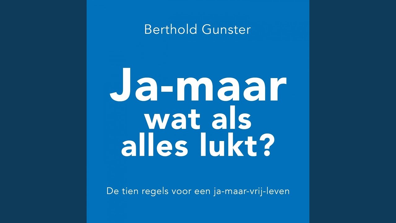 Hoofdstuk 43 - Ja-maar wat als alles lukt? - De tien regels voor een ja