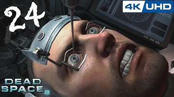 [4K] Dead Space 2 - 100% Playthrough - Part 24 - NEEDLE TO THE EYE! (XBOX SERIES X)