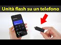 Come collegare l'unità USB su uno smartphone o tablet Android: abilitare la connessione OTG 🇮🇹