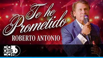 Te He Prometido, (Leopoldo Dante) Roberto Antonio – Video Oficial