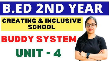 Creating An Inclusive School | Buddy System | Bed 2nd Year Unit-4 | MDU/CRSU
