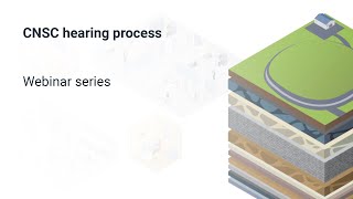 Webinar: CNSC Hearing Processes