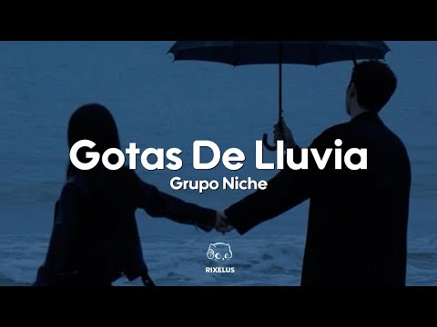 Grupo Niche - Gotas De Lluvia (Letra)