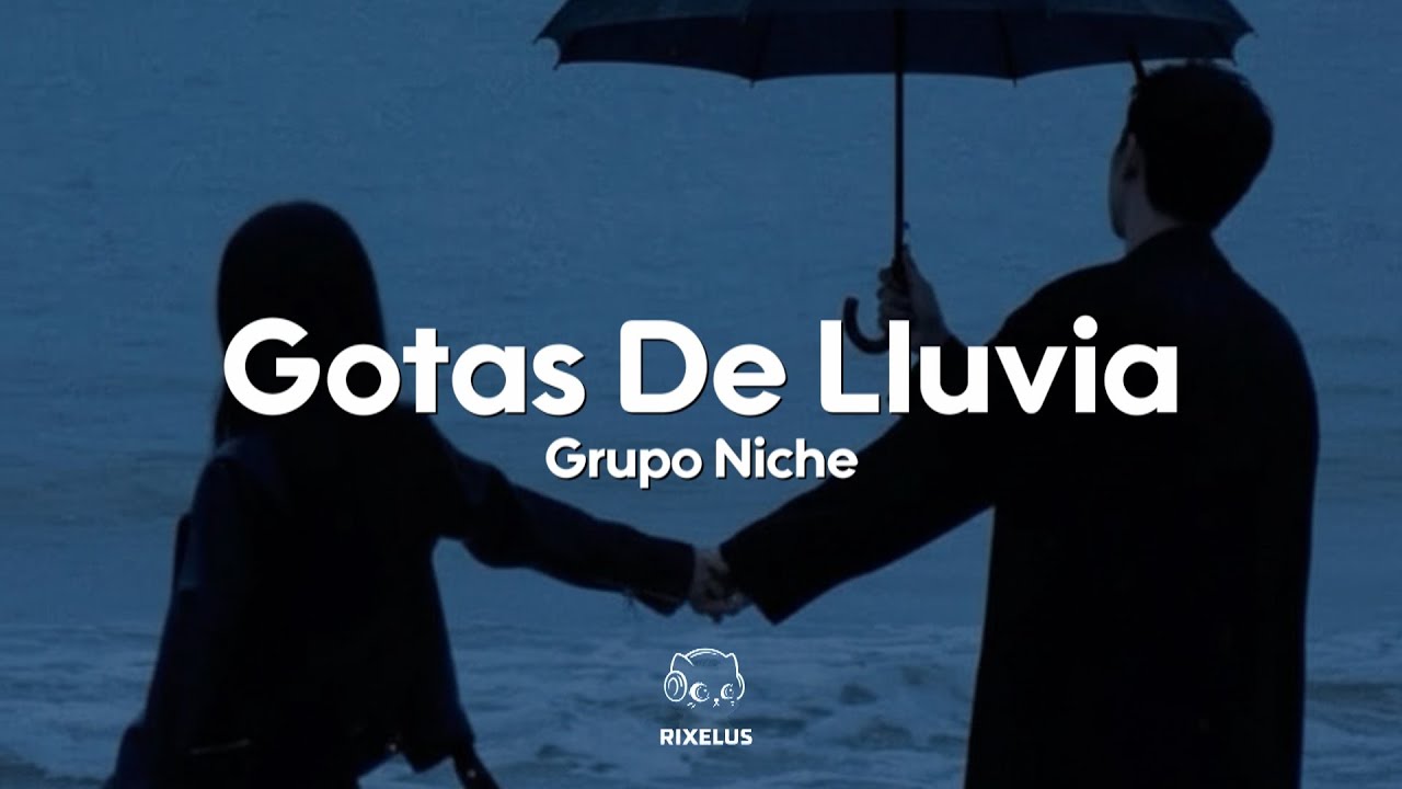 Grupo Niche - Gotas De Lluvia (Letra)