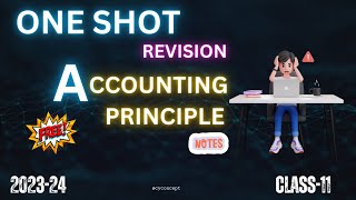 One Shot For Accounting Principle Class 11 Accountancy | 2023-24