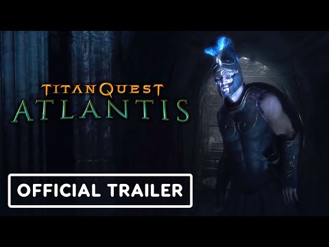 Titan Quest: Atlantis - Official Cinematic Trailer