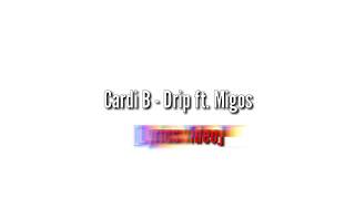 Cardi B ft. Migos - Drip [LYRICS VIDEO]