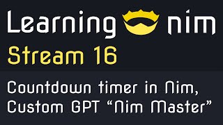 Learning Nim - Stream 16 - Unreal Engine 5 and Nim