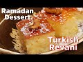 Special ramadan dessert recipe for iftar  turkish revani  ramadan tv international 2020