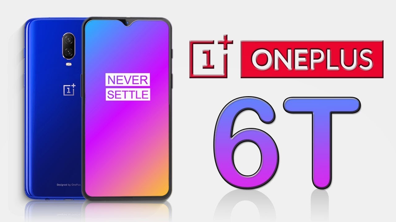 OnePlus 6T Release Date, Final Specifications, Price, Features, Design