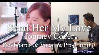 Send Her My Love【Journey】Keyboards & Vocal Cover