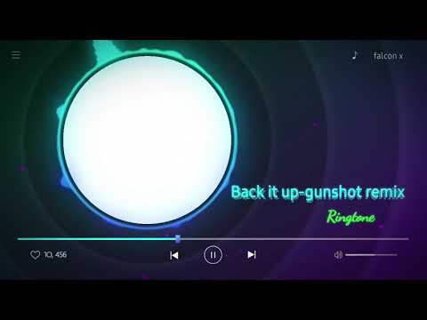 Back it up    Gunshot remix Ringtone 