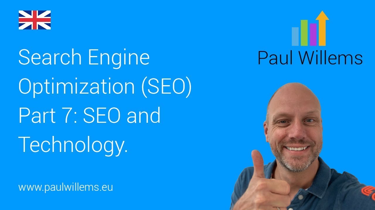 Search Engine Optimization (SEO) Part 7: SEO and Technology - YouTube