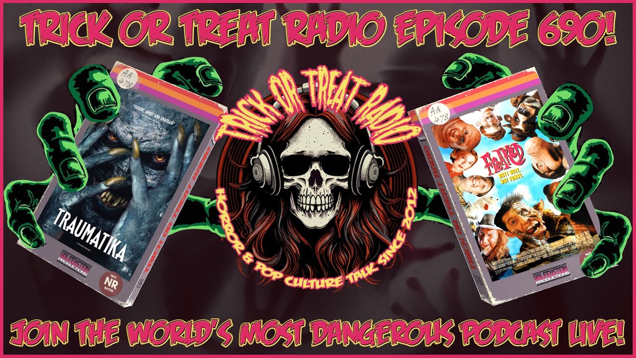 TorTR 690 - Traumatika & Freaked Film Discussions