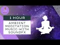Ambient Meditation Music With SoundFX #yogamusic #yoga #yogachill