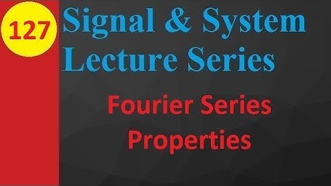Fourier Series Properties Explained