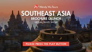 SouthEast Asia Virtual Travel Show with Wendy Wu Tours