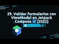 29. Validar formularios con ViewModel en Jetpack Compose ☑️ [2025]